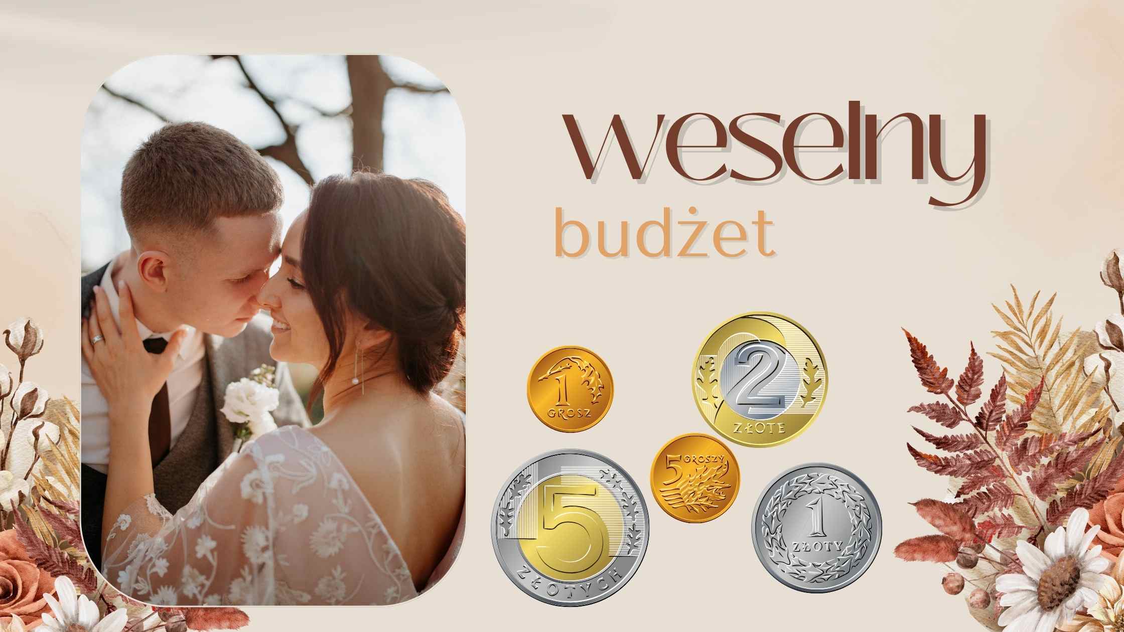 Read more about the article Budżet weselny jak dobrze go zaplanować?