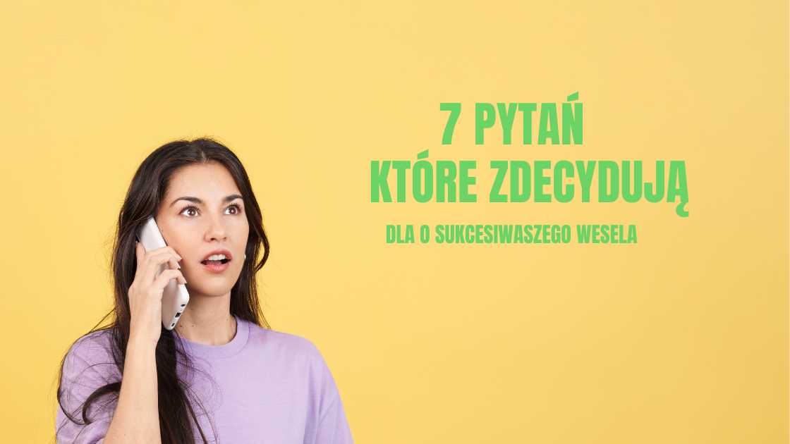 Read more about the article 7 pytań, które musisz zadać: zaplanuj wesele bez niespodzianek!