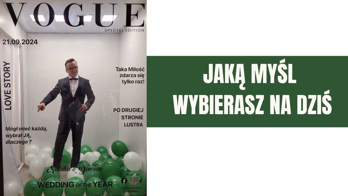 Read more about the article Mógł mieć każdą, wybrał ją… – jak nasze myśli kształtują nasze życie