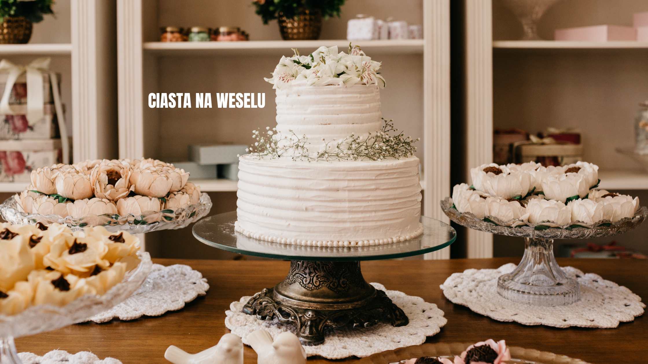 Read more about the article Ile ciast na wesele i jakie są najczęściej wybierane?