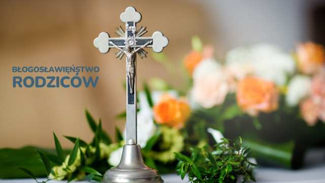 Read more about the article Błogosławieństwo rodziców – tradycje i nowoczesne podejście