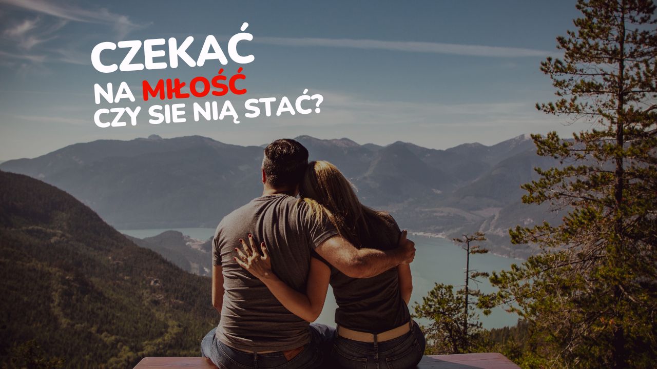 Read more about the article Dlaczego idealna miłość omija cię szerokim łukiem?
