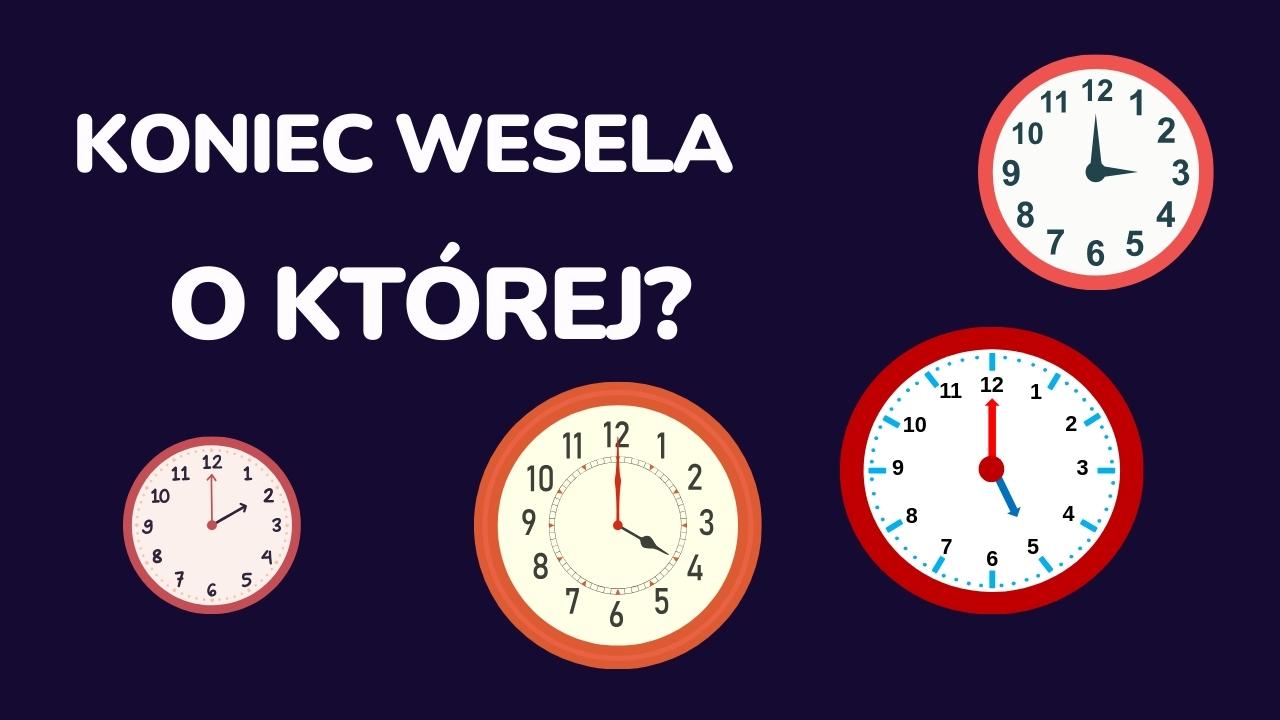 Read more about the article Wesele do której godziny…?