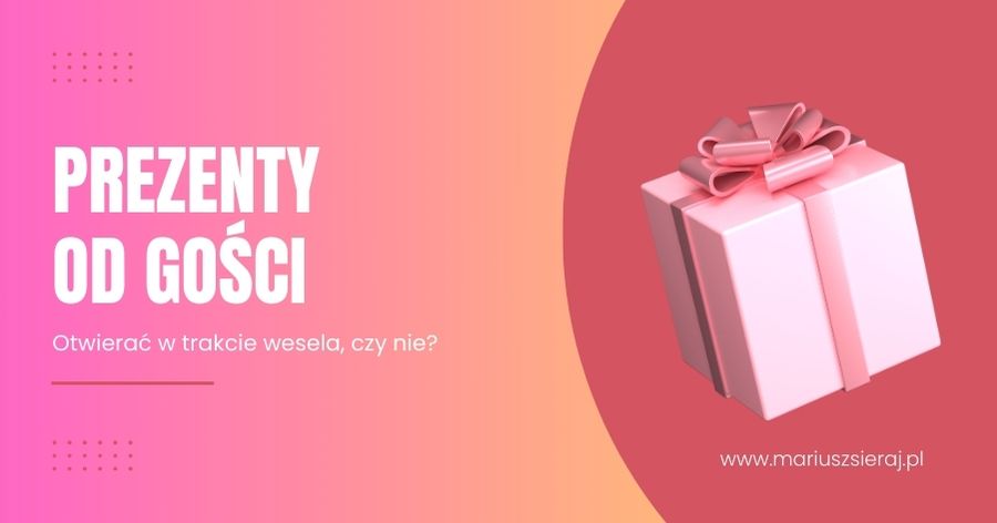 Read more about the article Czy otwierać prezenty na weselu czy nie? Oto jest pytanie